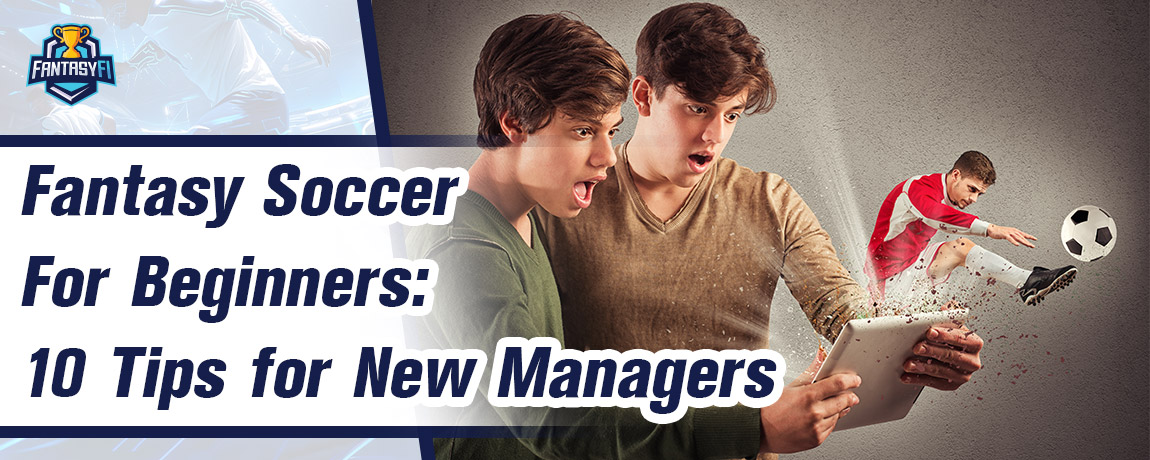 fantasy soccer for beginners