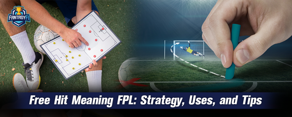 Free Hit Meaning FPL